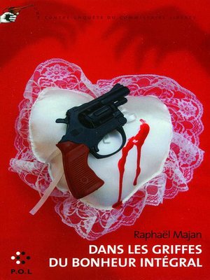 cover image of Dans les griffes du bonheur intégral